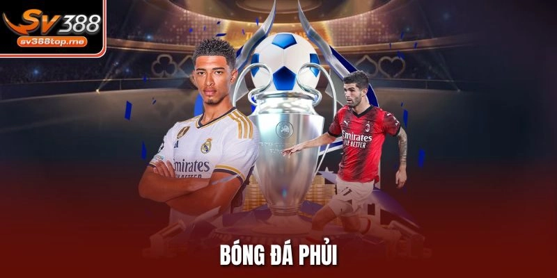 Bóng Đá Phủi SV388 – Đam Mê Sân Cỏ Thu Hút Giới Trẻ