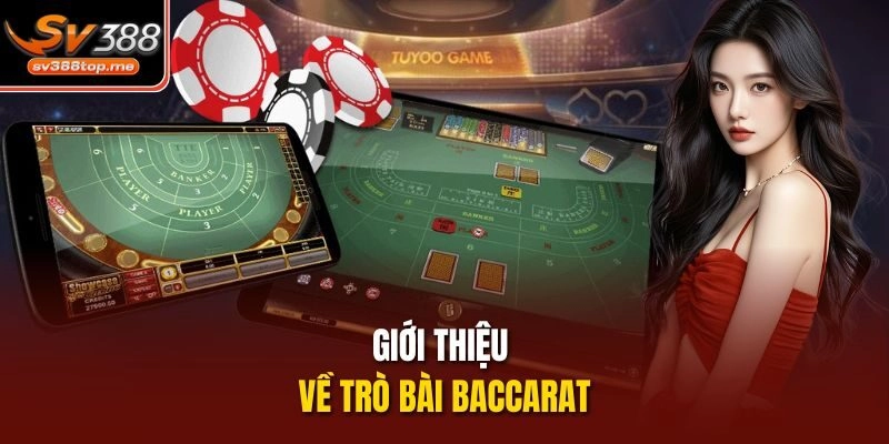 Giới thiệu về trò bài Baccarat
